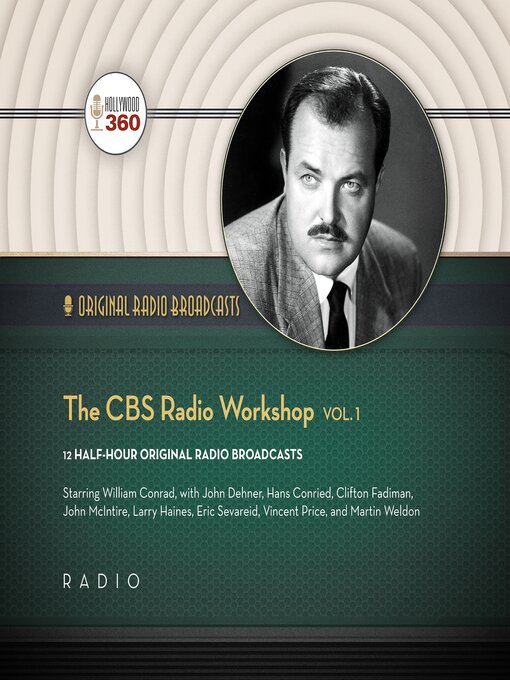 Title details for The CBS Radio Workshop, Volume 1 by Hollywood 360 - Available